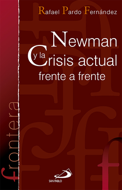 Newman Y La Crisis Actual Frente A Frent