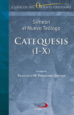 CATEQUESIS (I-X) SIMEON EL NUEVO TEOLOGO