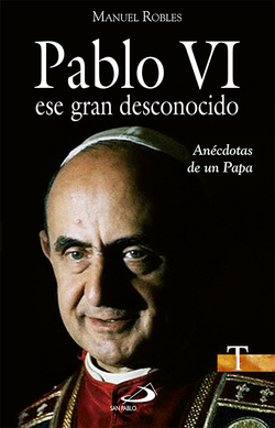 Pablo vi ese gran desconocido