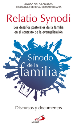 Relatio Synodi. Sínodo De La Familia