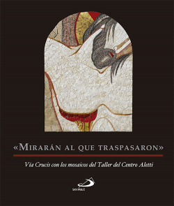 Mirarán al que traspasaron
