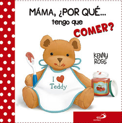 Mamá ¿por qué tengo que comer?