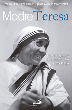 MADRE TERESA. LA SANTA QUE...
