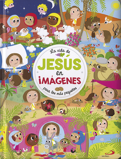 La vida de Jesús en imágenes para los más pequeños