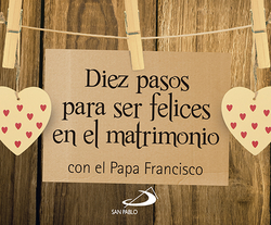 DIEZ PASOS PARA SER FELICES EN EL MATRI.