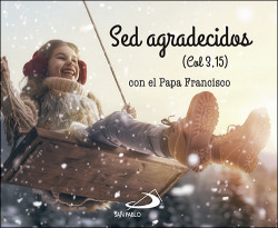 SED AGRADECIDOS CON EL PAPA FRANCISCO