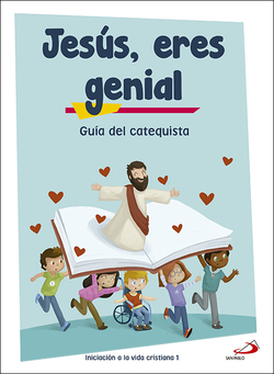 JESÚS, ERES GENIAL (GUÍA DEL CATEQUISTA)
