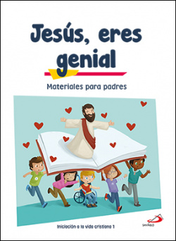 JESÚS, ERES GENIAL (MATERIALES PARA PADRES)