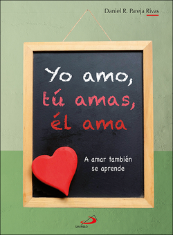 YO AMO, TÚ AMAS, ÈL AMA