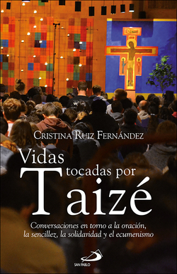 VIDAS TOCADAS POR TAIZÈ