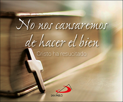 No nos cansaremos de hacer el bien
