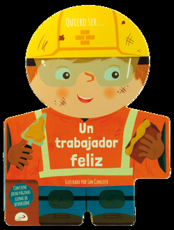Quiero ser... Un trabajador feliz