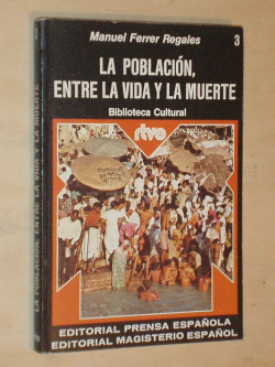 POBLACION ENTRE LA VIDA Y LA MUERTE, LA
