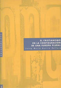 EL CRISTIANISMO EN LA CONFIGURACION DE UNA EUROPA PLURAL
