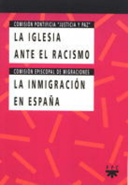 LA IGLESIA ANTE EL RACISMO / LA INMIGRACION EN ESPAÑA