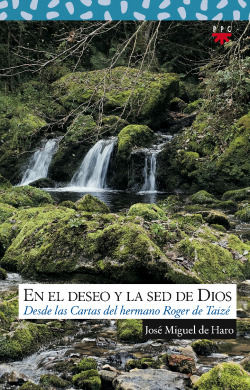 EN EL DESEO Y LA SED DE DIOS: DESDE LAS CARTAS DEL HERMANO R