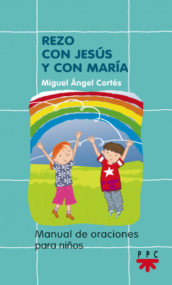 Rezo con jesús y con maría