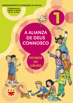A alianza de Deus connosco : vivimos en grupo