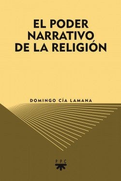 EL PODER NARRATIVO DE LA RELIGION