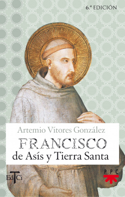 Francisco de Asis y Tierra Santa
