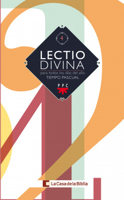 LECTIO DIVINA PARA TODOS LOS DIAS DEL AÑO. TIEMPO PASCUAL