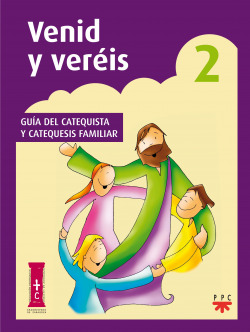 VENID Y VEREIS 2. GUIA DEL CATEQUISTA Y CATEQUESIS FAMILIAR