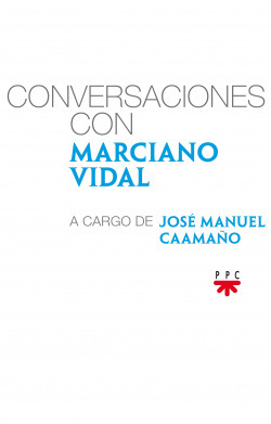 Conversaciones con Marciano Vidal