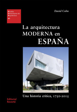 LA ARQUITECTURA MODERNA EN ESPAÑA UNA HISTORIA CRI