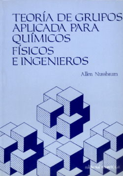 Teoría de Grupos Aplicada para Químicos Físicos e Ingenieros.