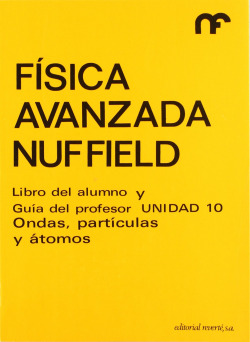 Libro alumno y g/p. U-10. Ondas, partículas. Y átomos