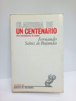 CLAUSURA DE UN CENTENARIO (GUIA BIBLIOGRAFICA DE AZORIN)