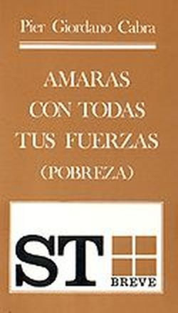Amarás con todas tus fuerzas