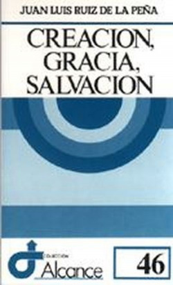 Creacion, gracia, salvación