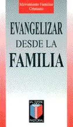 Evangelizar desde la familia