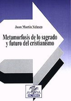 Metamorfosis de lo sagrado y futuro del cristianismo