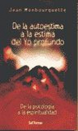 De la autoestima a la estima del Yo profundo