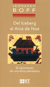 Del iceberg al arca de noe: nacimiento etica planetaria