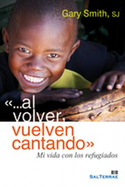 "Al volver, vuelven cantando"" Mi vida con los refugiados"