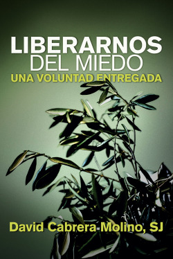 Liberarnos del miedo