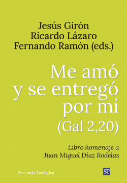 Me amó y se entregó por mí (Gal 2,20)