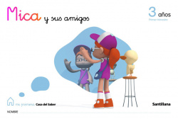 MICA Y AMIGOS 3 AÑOS-1º.TRIMESTRE
