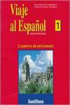 VIAJE AL ESPAÑOL 1.EXERCICIOS