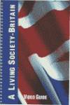 A LIVING SOCIETY BRITAIN VIDEO GUIDE