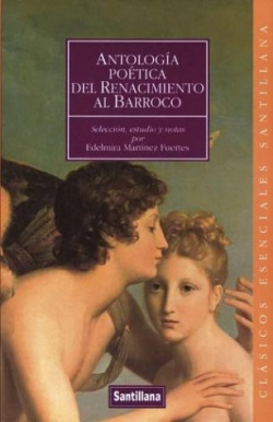 Antología poética del renacimiento al barroco