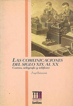 LAS COMUNICACIONES DEL SIGLO XIX AL XX