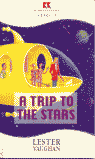 A TRIP TO THE STARS