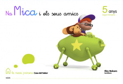 Mica i els seus amicas 5 añys