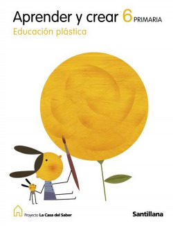 APRENDER Y CREAR.PLASTICA 6º.PRIM.(CASA SABER)