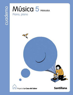 CUAD.MUSICA 5ºPRIM.(PIANO PIANO) CASA DEL SABER