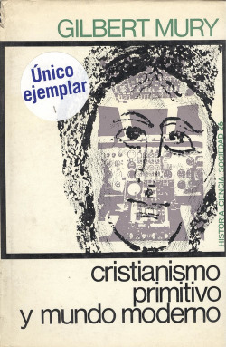 CRISTIANISMO PRIMITIVO Y MUNDO MODERNO